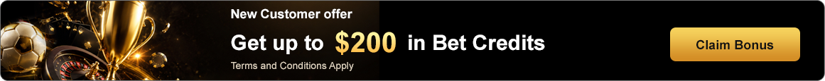 New customer offer get up to 200 dollars in Bet Credits